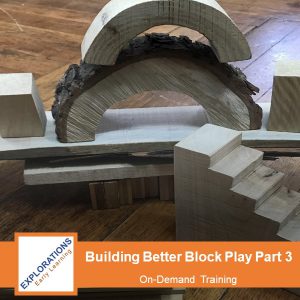 Building Better Block Play Part 3