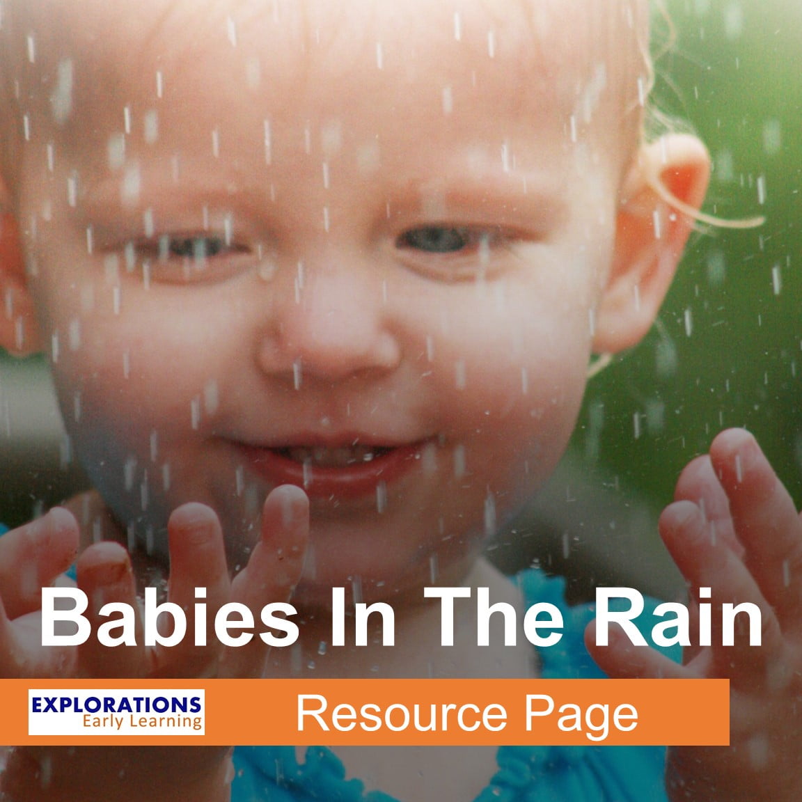 Babies In The Rain | Resource Page