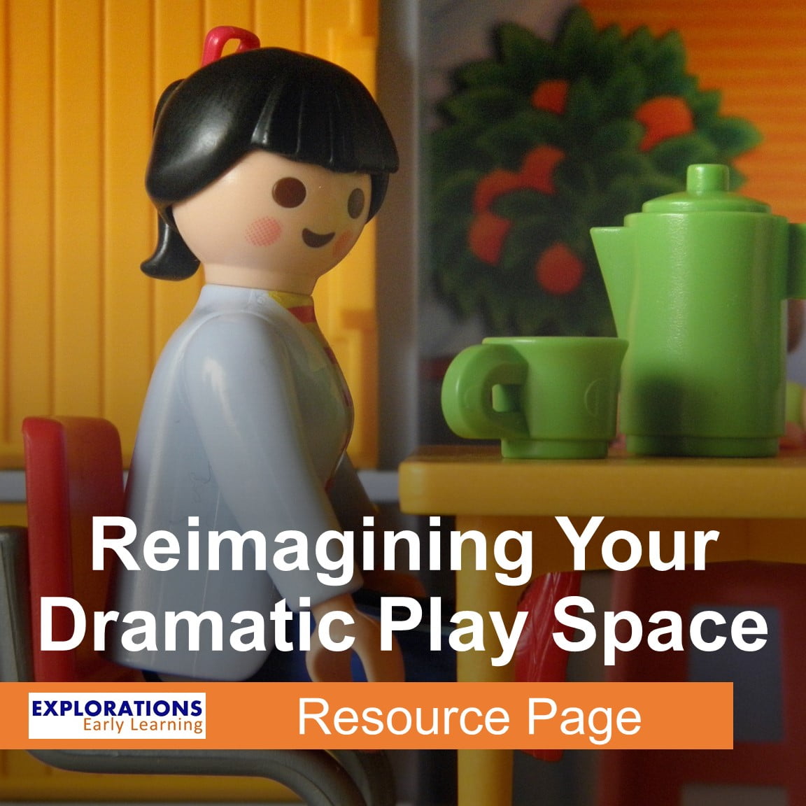 Reimagining Your Dramatic Play Space | Resource Page