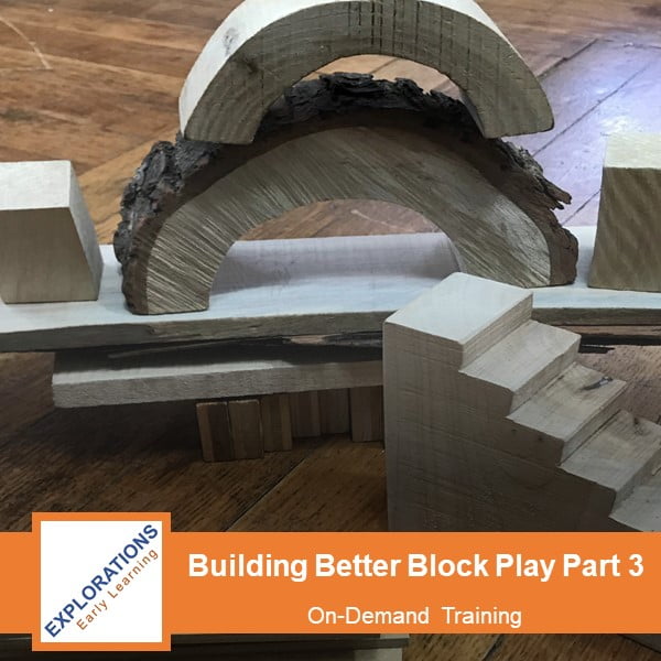 Building Better Block Play Part 3sq