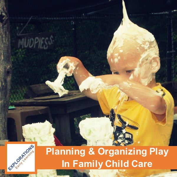 Planning & Organizing For Play In Family Child Care | Resource Page