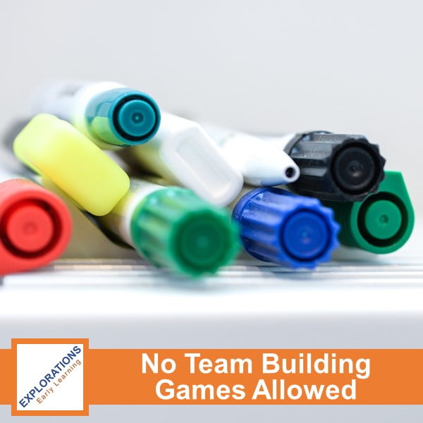 No Team Building Games Allowed