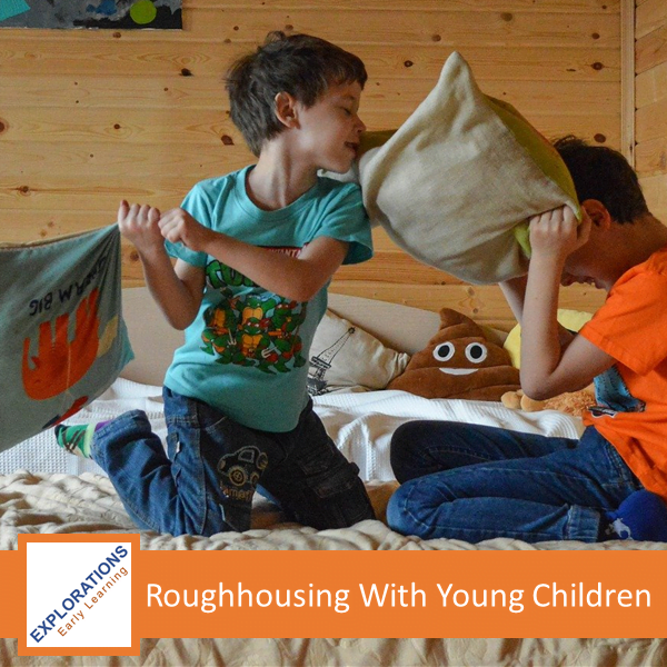 Roughhousing With Young Children