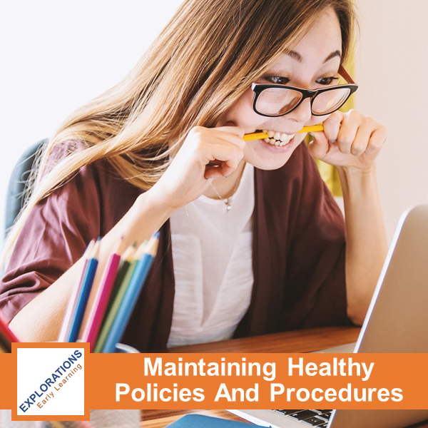 Maintaining Healthy Policies And Procedures