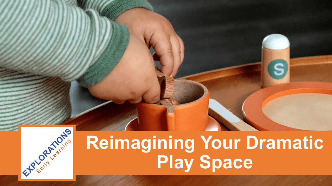 09/02/2025 | Reimagining Your Dramatic Play Space