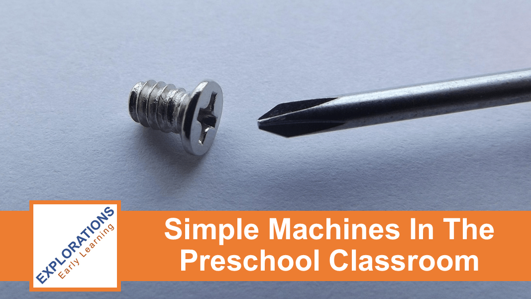 01/28/2026 | Simple Machines In The Preschool Classroom